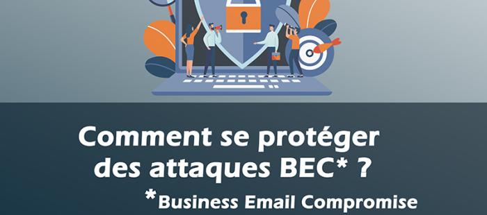 Comment se protéger des attaques BEC ?